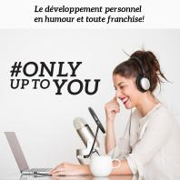Only up to you - coaching de vie