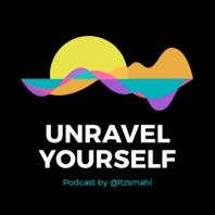 UNRAVEL YOURSELF