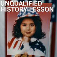 Unqualified History Lesson