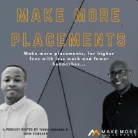 The Make More Placements Show for Recruitment & Search Business Owners | More Placements | Higher Fees | Less Work | Fewer Headaches |