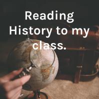 Reading History to my class.