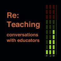 Re:Teaching. Conversations with Educators