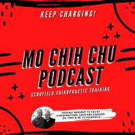 MoChihChu Schofield Chiropractic Training Podcast