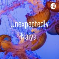 Unexpectedly Naiya 