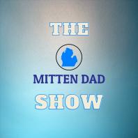 The Mitten Dad Show