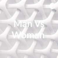 Man Vs Woman 