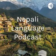 Nepali Language Podcast