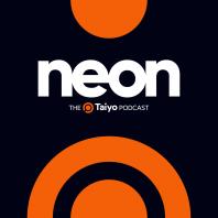 Neon – The Taiyo Podcast