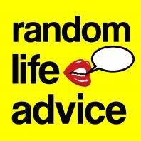 Random Life Advice