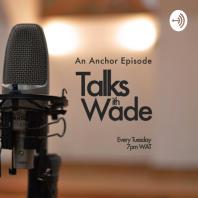 TALKS WITH WADE