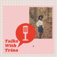 Talks With Trina 