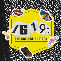 1619: The College Edition
