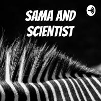 Sama and Scientist