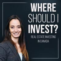 Where Should I Invest? Real Estate Investing in Canada