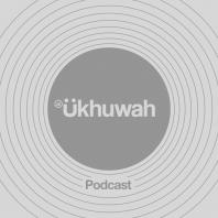 Ukhuwah Podcast