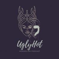 UglyHot Mongolian Podcast