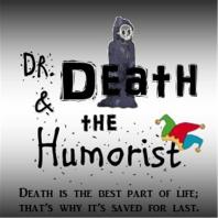 Dr. Death and the Humorist