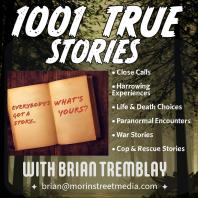 1001 True Stories with Brian Tremblay