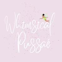 Whimsical Pussaé