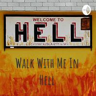 Walk With Me In Hell