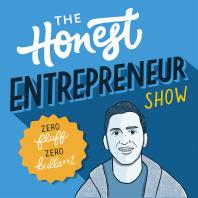 The Honest Entrepreneur Show