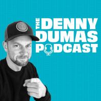 The Denny Dumas Podcast