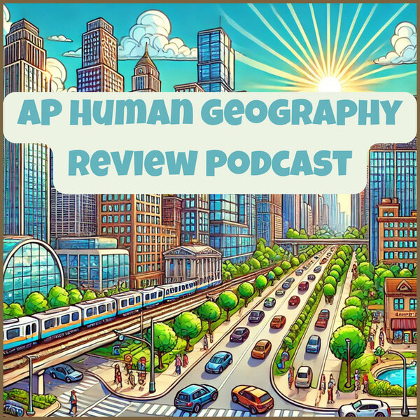 ap-human-geography-review-podcast