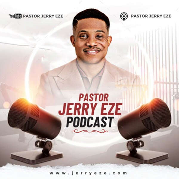 Pastor Jerry Riffe Pastor Jerry Eze Podcast