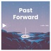 Past Forward
