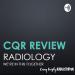 CQR Review: Radiology 