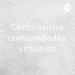Coronavirus comunidades virtuales
