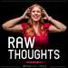 Raw Thoughts Podcast