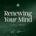 Renewing Your Mind