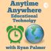 Anytime Anywhere Educational Technology