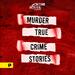 Murder: True Crime Stories