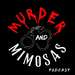 Murder and Mimosas Podcast