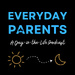 Everyday Parents: A Day-in-the-Life Podcast