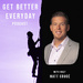 Get Better Everyday Podcast