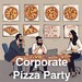 Corporate Pizza Party