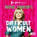 Rachel Johnson's Difficult Women