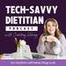 Tech-Savvy Dietitian