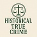 Historical True Crime 
