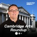 Cambridge Arts Round-up