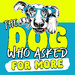 The Dog Who Asked for More: Helping You Bond, Enrich, and Build a Calmer Life with Your Dog