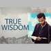 True Wisdom