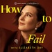 How to fail in Elizabeth Day 