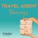 Travel Agent Takeaways