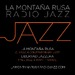 La Montaña Rusa Radio Jazz