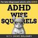 ADHD Wise Squirrels for late-diagnosed adults with ADHD. 