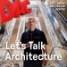 Let's Talk Architecture